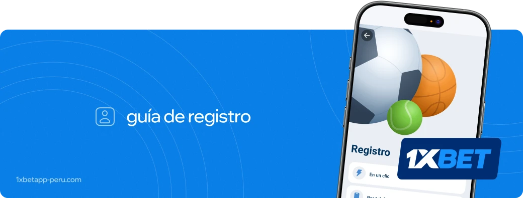 Guia de registro 1xbet apk Perú