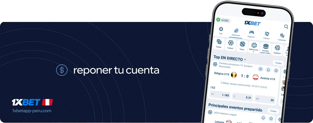 Reponer tu cuenta 1xbet apk Perú